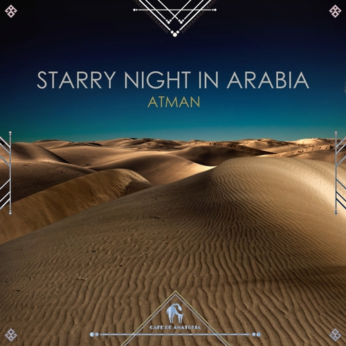 Cafe De Anatolia, Atman (US) - Starry Night in Arabia [CDALAB029]